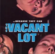 CD - The Vacant Lot - ...Because They Can