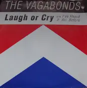 The Vagabonds - Laugh Or Cry