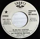 7inch Vinyl Single - The Valentine Brothers - We Belong Together