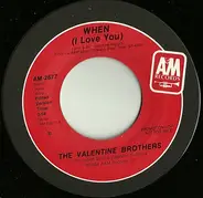 The Valentine Brothers - When (I Love You)