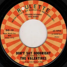 The Valentines - Don't Say Goodnight / China Doll