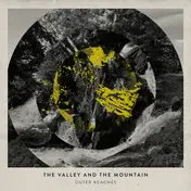 Valley And The Mountain - Outer Reaches