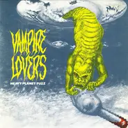 The Vampire Lovers - Heavy Planet Fuzz