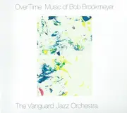 CD - The Vanguard Jazz Orchestra - Overtime Music Of Bob Brookmeyer - digisleeve