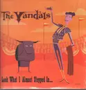 LP - The Vandals - Look What I Almost Stepped In...