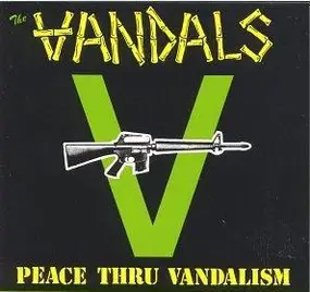 The Vandals - Peace Thru Vandalism