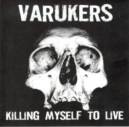 VARUKERS - Killing Myself To Live