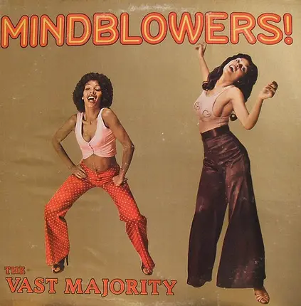 The Vast Majority - Mindblowers!