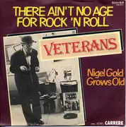 7inch Vinyl Single - The Veterans - There Ain't No Age For Rock 'n' Roll