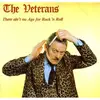 LP - The Veterans - There Ain't No Age For Rock 'n' Roll
