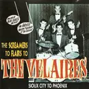 CD - The Velaires - The Screamers To Flairs To Velaires