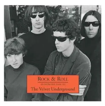 The Velvet Underground - Rock & Roll - An Introduction To