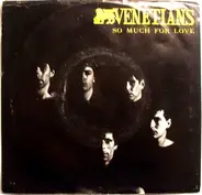 The Venetians - So Much For Love