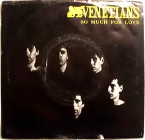 the venetians - So Much For Love