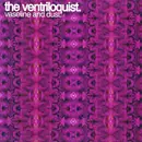 12'' - The Ventriloquist - Vaseline And Dust