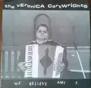 7inch Vinyl Single - The Veronica Cartwrights - We Believe Amy F.