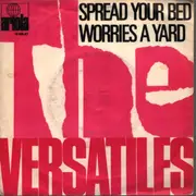7inch Vinyl Single - The Versatiles - Spread Your Bed / Worries A Yard