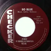 Vibrations - So Blue / Love Me Like You Should