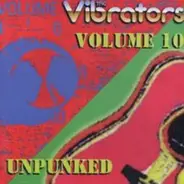 The Vibrators - Volume Ten & Unpunked