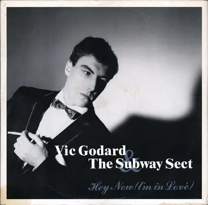 The Vic Godard & Subway Sect - Hey Now (I'm In Lové)