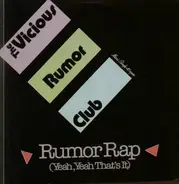 Vicious Rumor Club - Rumor Rap (Yeah, Yeah That's It)