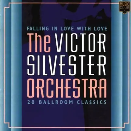 The Victor Silvester Orchestra - Falling In Love With Love