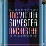 The Victor Silvester Orchestra - Falling In Love With Love