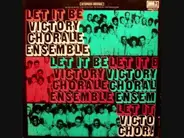 The Victory Chorale Ensemble - Let It Be