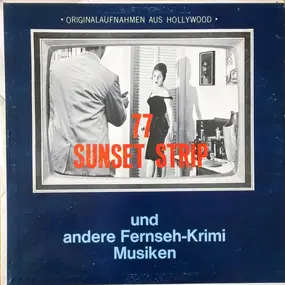 Die Video All-Stars - 77 Sunset Strip Und Andere Fernseh-Krimi Musiken (TV Jazz Themen Von Hollywood)