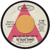 The Village Stompers - When I Tell You That I Love You / Rose Of Washington Square