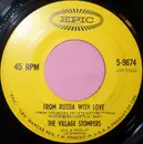7inch Vinyl Single - The Village Stompers - From Russia With Love / The Bridges Of Budapest