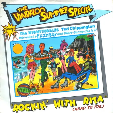 The Vindaloo Summer Special Starring The Nightingales , Ted Chippington , We've Got A Fuzzbox And W - Rockin' With Rita (Head To Toe)