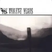 The Violent Years - The Violent Years