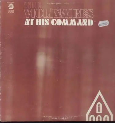 The Violinaires - At his Command
