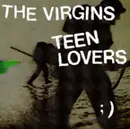 7inch Vinyl Single - The Virgins - Teen Lovers