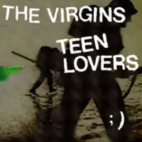 Virgins - Teen Lovers