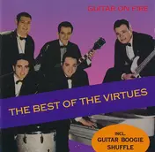 The Virtues - Guitar On Fire - The Best Of The Virtues