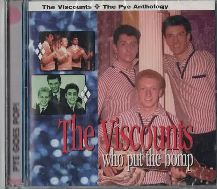 The Viscounts - Who Put The Bomp (The Pye Anthology )