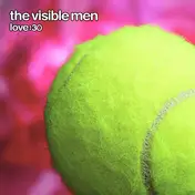 The Visible Men - Love:30