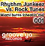 Rhythm Junkeez - Miami Burns (Cheatin' Me)
