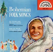 The Vycpálek Song And Dance Ensemble / Albert Pek And His Instrumental Groups - Bohemian Folk Songs