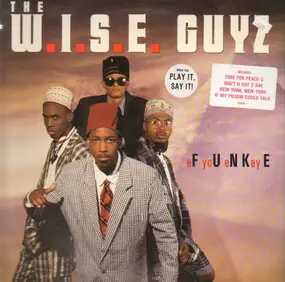 W.I.S.E. Guyz - EF yoU eN Kay E