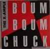 12'' - The X-Ample - Boum Boum Chuck / Wanna Make Love To You