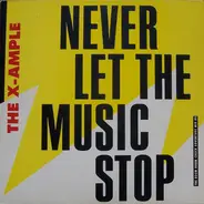 The X-Ample - Never Let The Music Stop