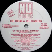 12inch Vinyl Single - The Young and The Wreckless - If You Give Me A Chance