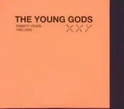 Young Gods - Twenty Years - 1985-2005