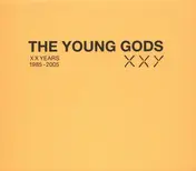 Young Gods - XX Years 1985-2005