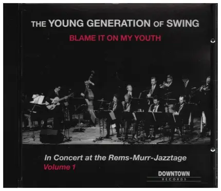 The Young Generation Of Swing - Live at the Rems-Murr-Jazztage Vol. 1