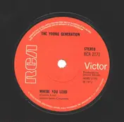 The Young Generation - Where You Lead / I Expect To Be Shinin'