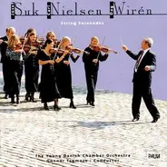 The Young Danish Chamber Orchestra , Gunnar Tagmose - Suk - Nielsen - Wiren: String Serenades